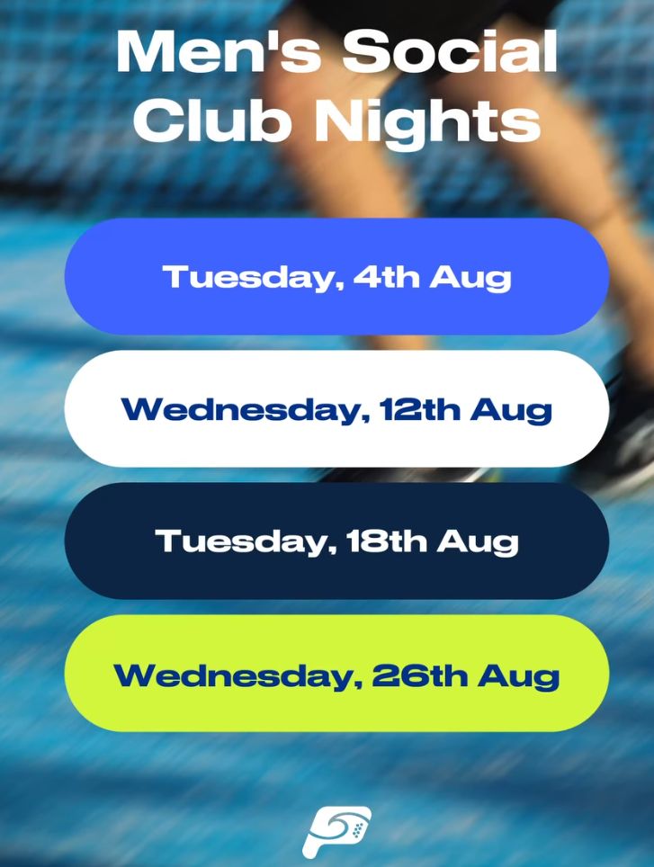 Men's social club nights: Tuesday 4th, Wednesday 12th, Tuesday 18th and Wednesday 26th of August